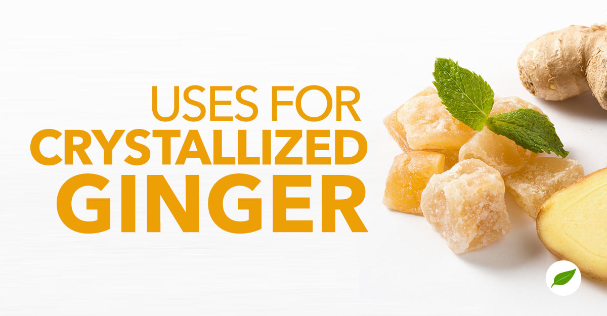 crystallized ginger uses