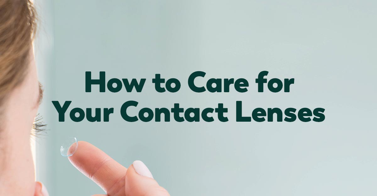 how to care for your contacts
