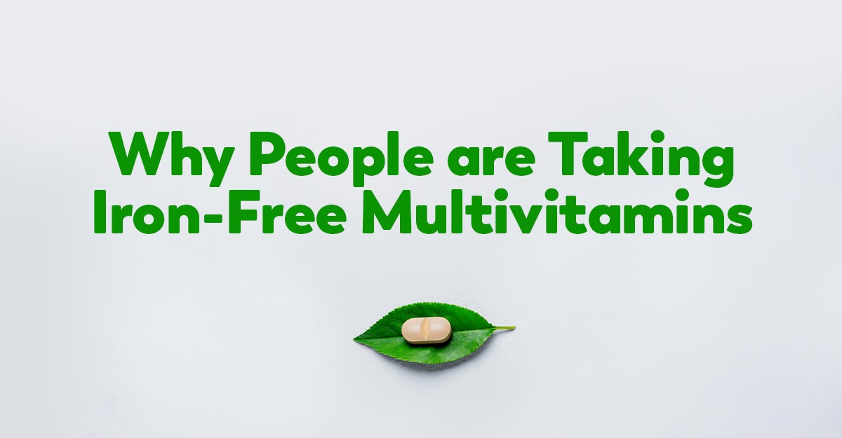 why-people-take-iron-free-multivitamins