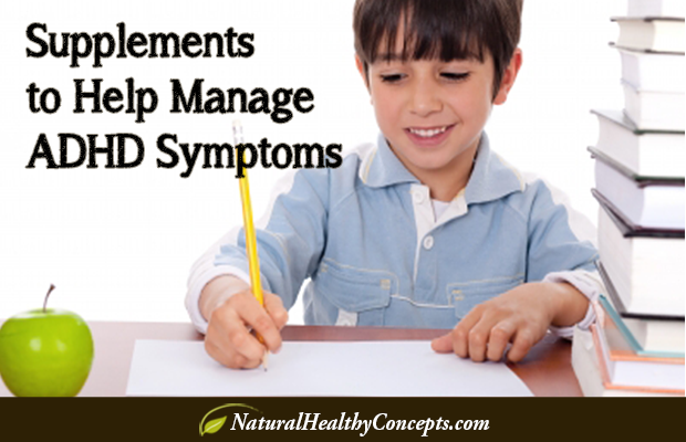 Natural Supplements To Help Manage ADHD/ADD Symptoms