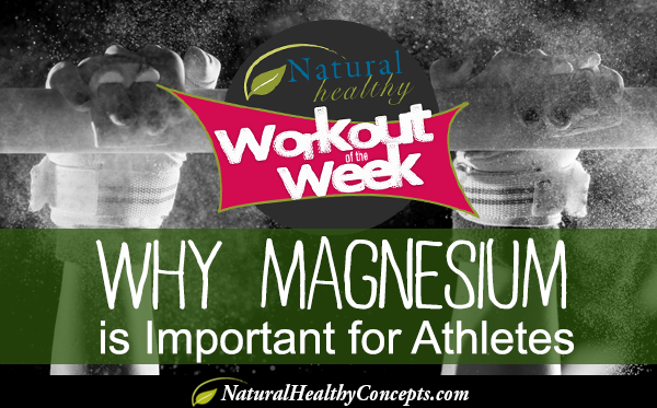 Workout Wednesday: Why Magnesium is So Important