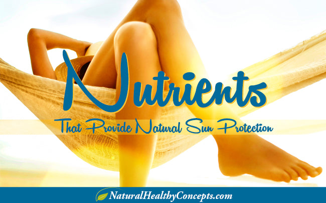 8 Nutrients That Can Help Protect You From The Sun's UV Radiation