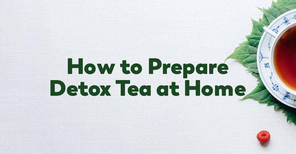 How to Prepare Detox Tea at Home