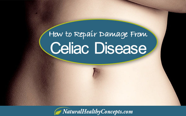 Repairing Celiac Damage: Healing Your Gut