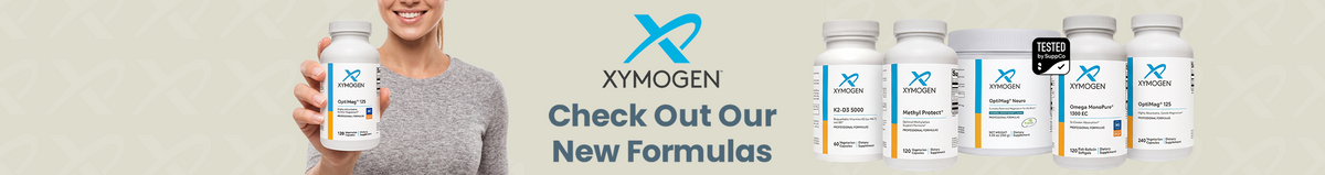 Xymogen: Check out our new formulas. Smiling woman holding Xymogen OptiMag 125 next to Xymogen K2-D3 5000, Methyl Protect, OptiMag Neuro, Omega MonoPure 1300 EC, and OptiMag 125.