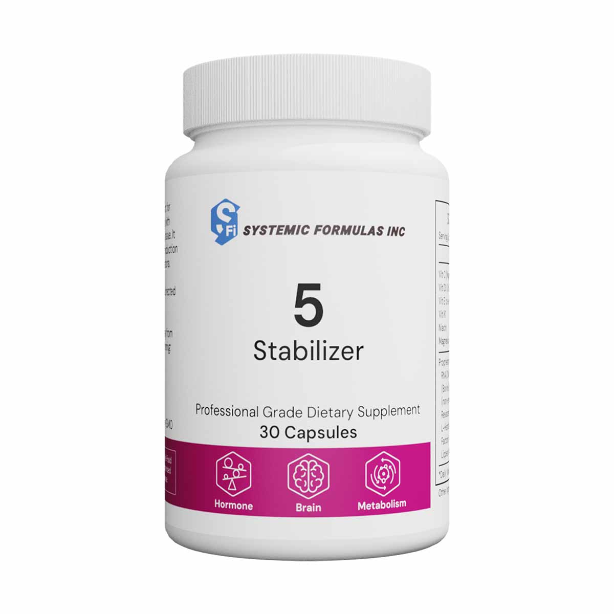 White cylindrical bottle with white cap labeled "5 Stabilizer, 30 Capsules" by Systemic Formulas Inc, with magenta band at bo