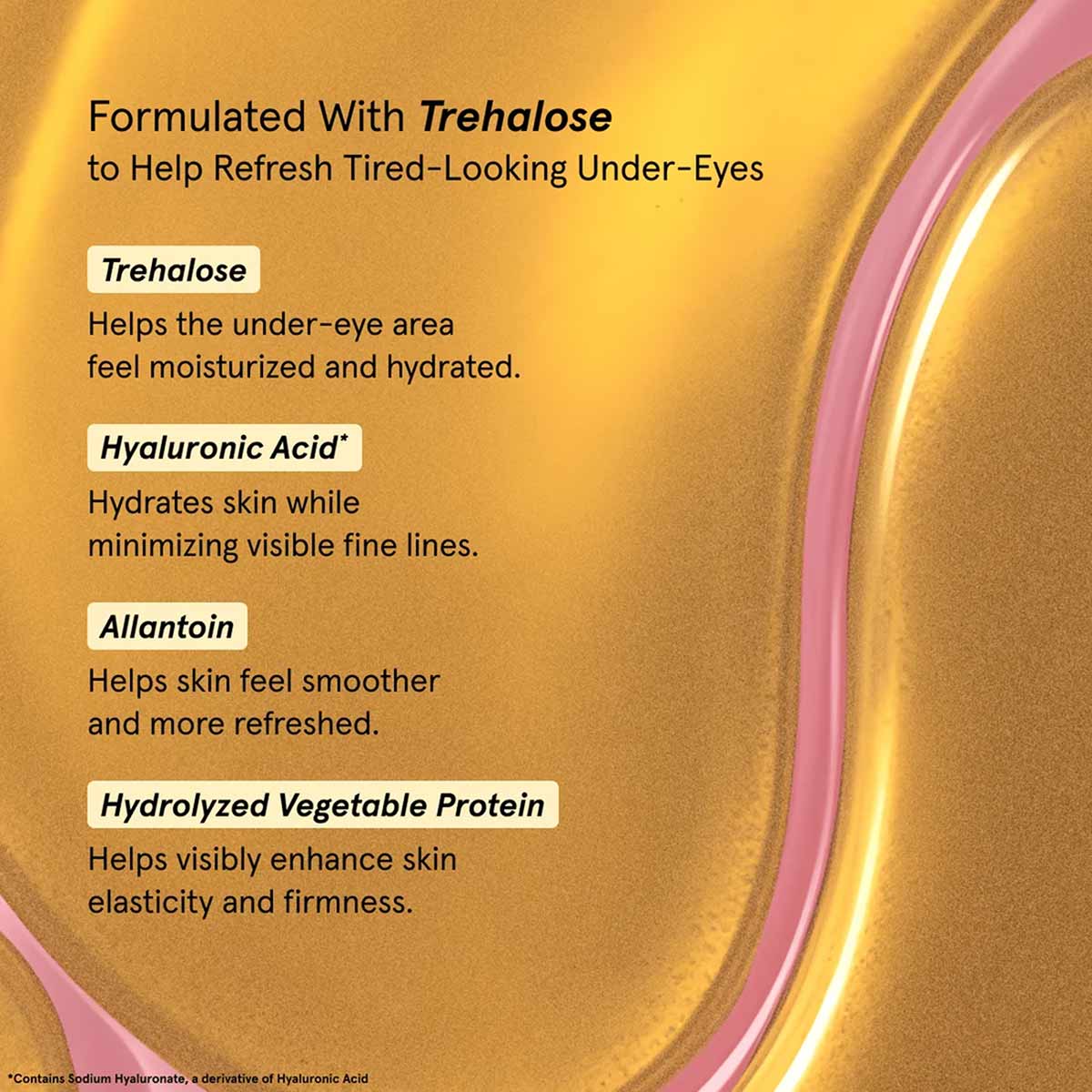 Golden and pink gel packaging displaying ingredient information for under-eye masks with Trehalose, Hyaluronic Acid, Allantoi