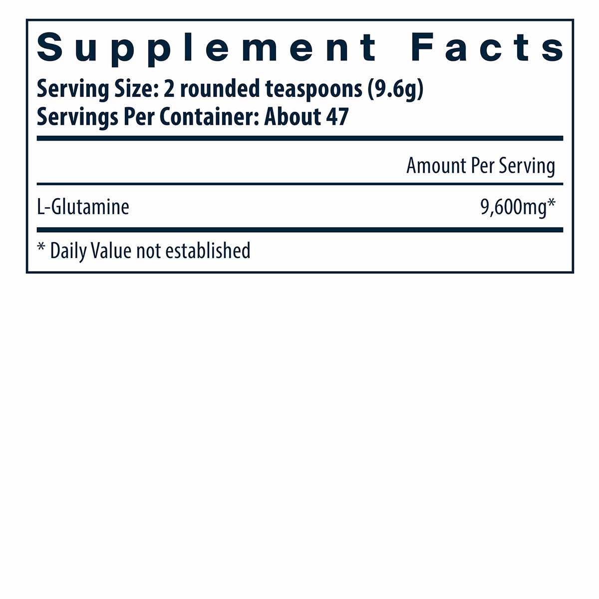 Supplement Facts label showing serving size of 2 rounded teaspoons, 47 servings per container, and 9,600mg L-Glutamine per se