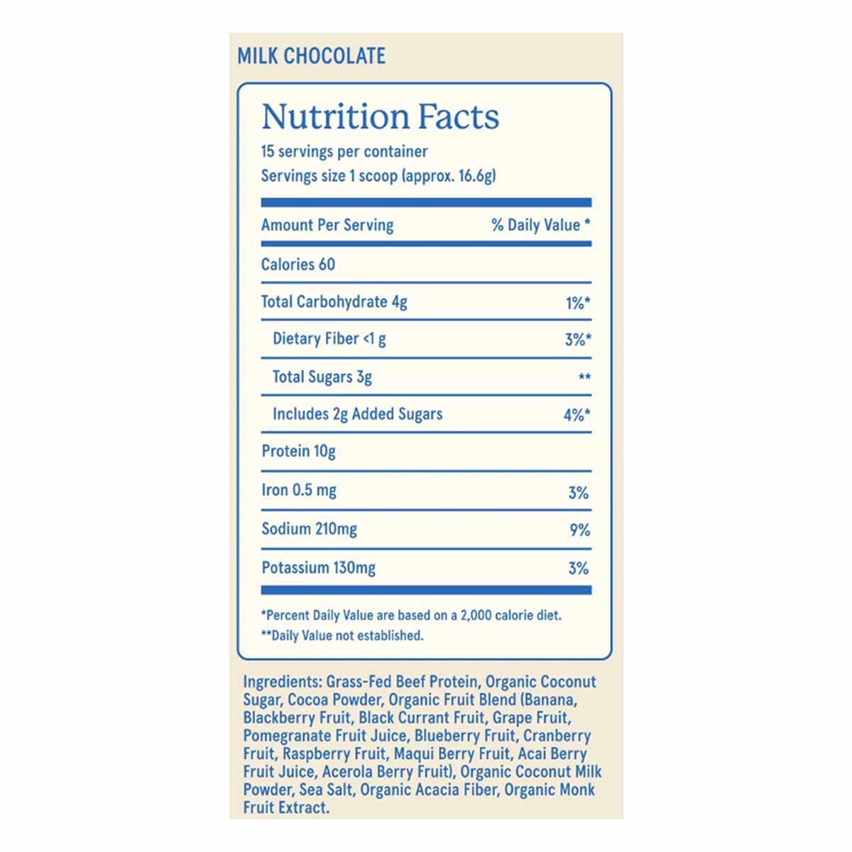 Nutrition facts label for milk chocolate protein powder listing 60 calories, 10 grams protein, 15 servings per container, and ingredients including grass-fed beef protein.