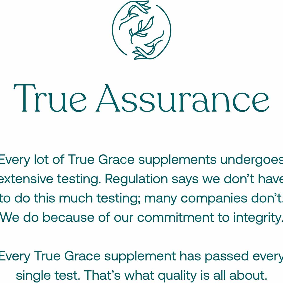 True Grace brand logo with circular botanical design and "True Assurance" text describing product testing standards.