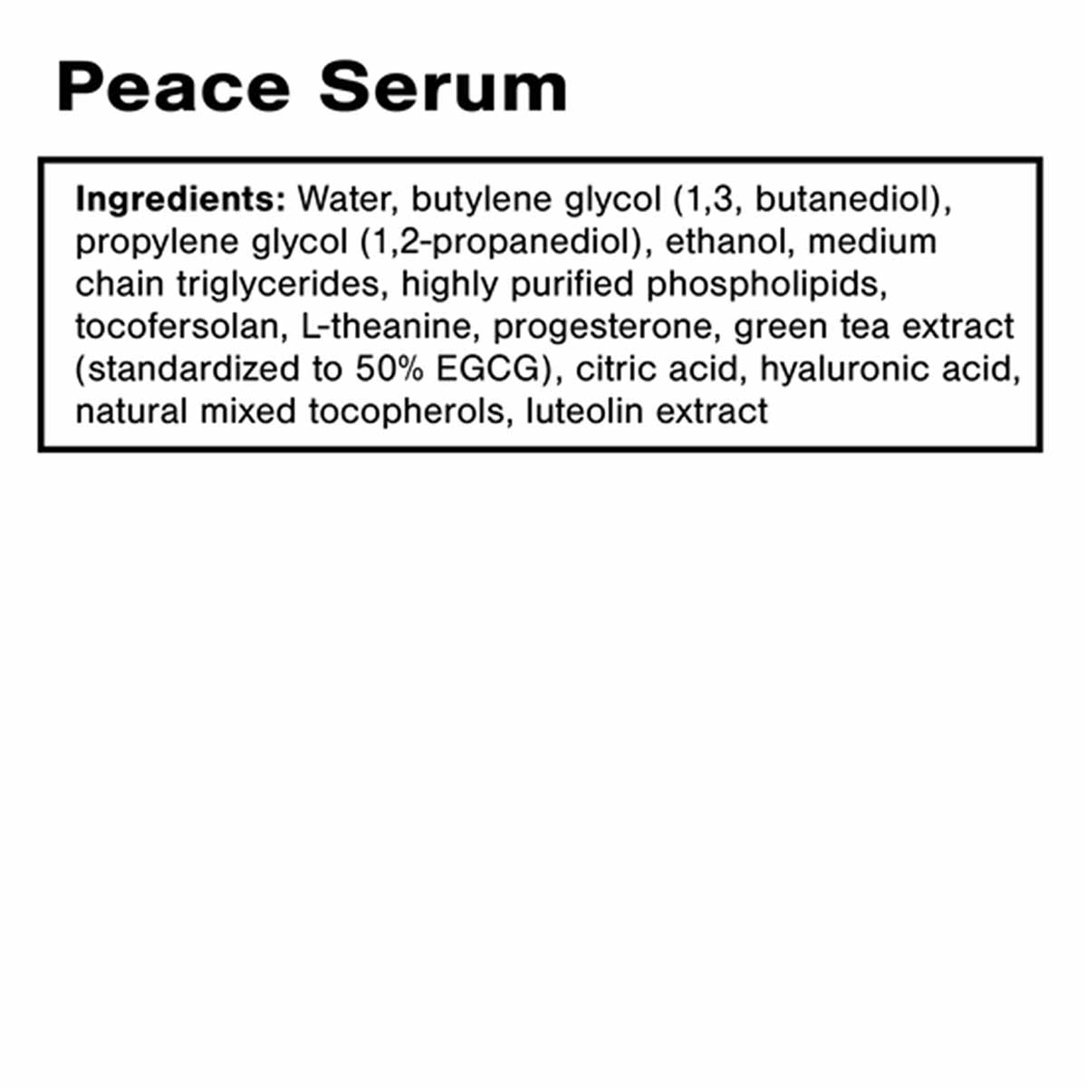Peace Serum label displaying product name and complete ingredient list in black text on white background.