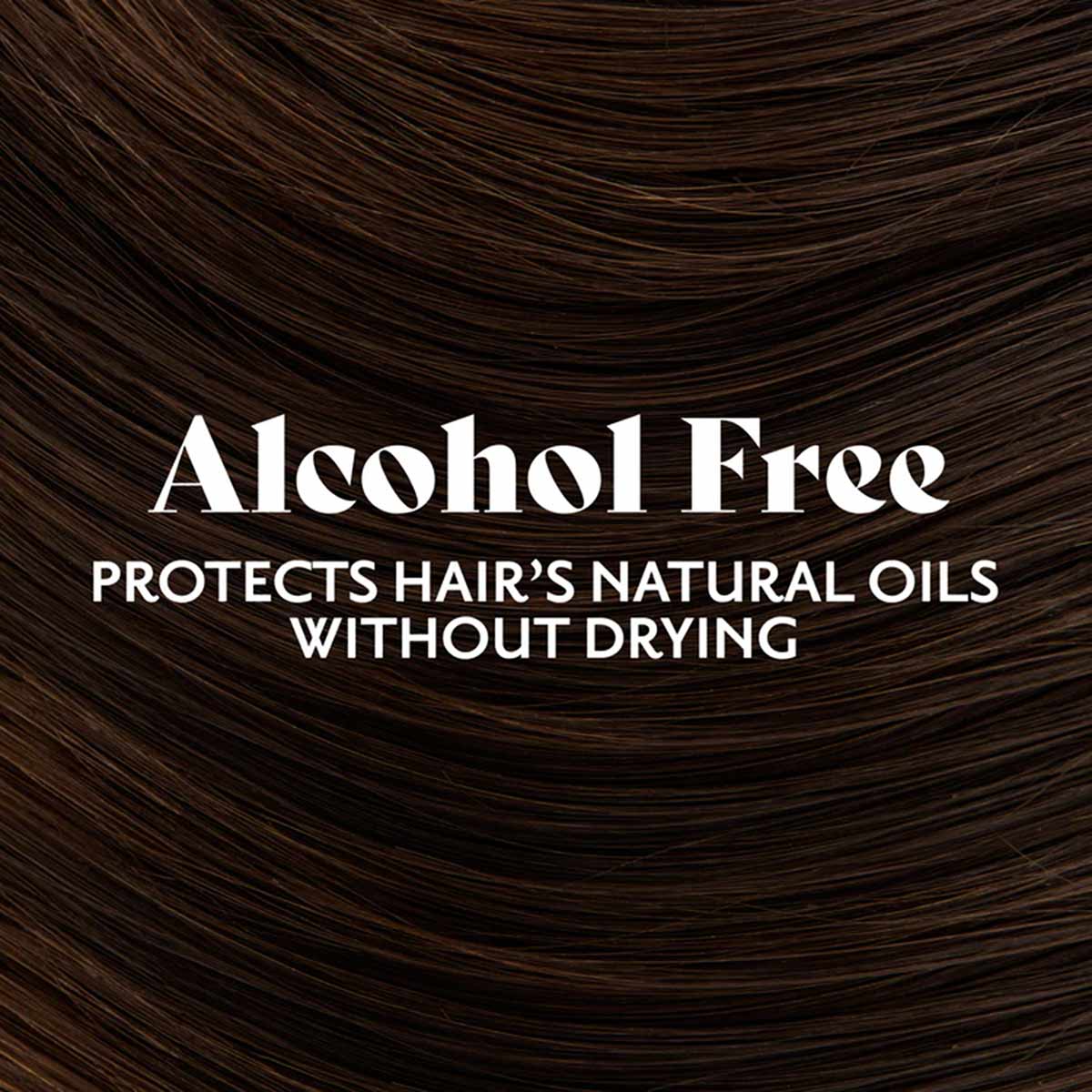 Close-up of dark brown hair with text stating "Alcohol Free" and product benefits.