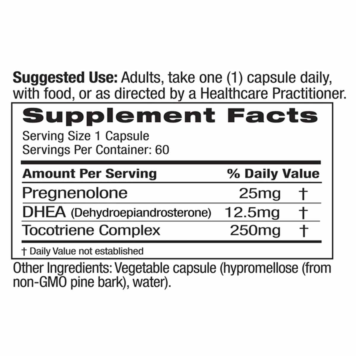 Supplement facts label showing pregnenolone 25mg, DHEA 12.5mg, and tocotriene complex 250mg per vegetable capsule, 60 serving