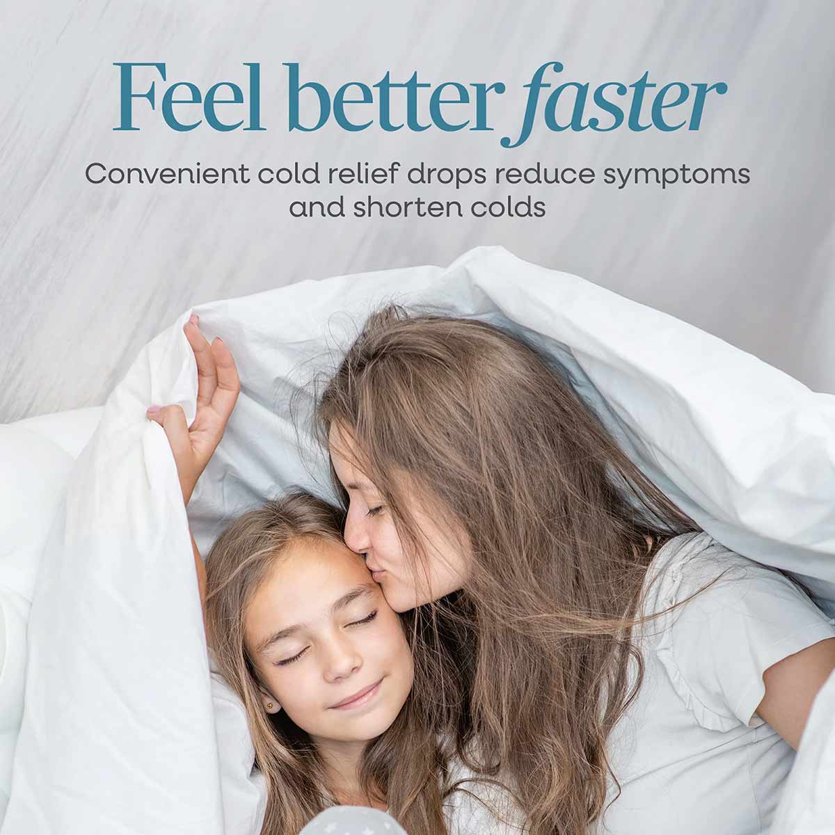 Adult and child resting together under white bedding with "Feel better faster" text above.